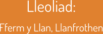 Lleoliad: Fferm y Llan, Llanfrothen